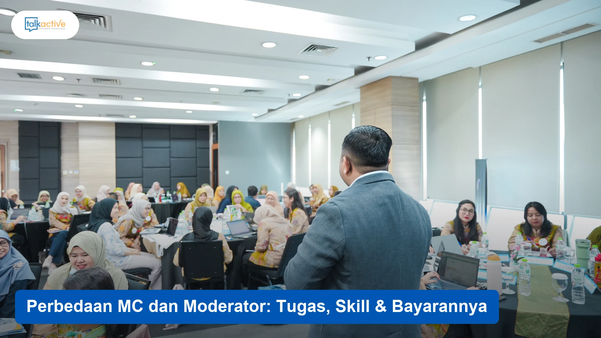 Suasana kelas MC dan moderator Talkactive - perbedaan MC dan moderator